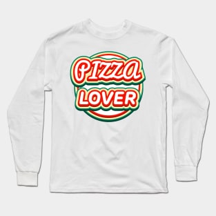 Pizza Lover Long Sleeve T-Shirt